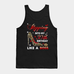 Stepping into my 30th birthday like a boss Tank Top